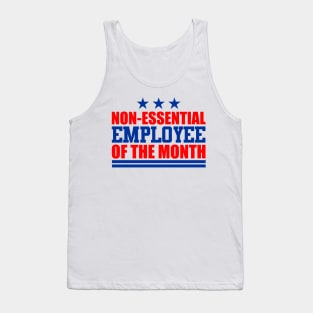 Non-Essential Employee of the Month Tank Top